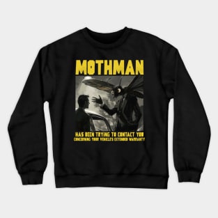 Mothman has been trying to reach you Crewneck Sweatshirt